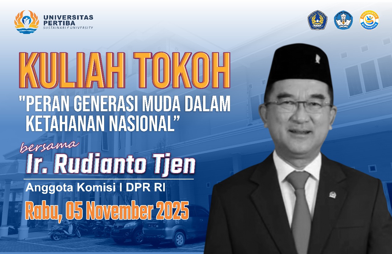 Kuliah Tokoh - Peran Generasi Muda dalam Ketahanan Nasional bersama Ir. Rudianto Tjen (Anggota Komisi I DPR RI)